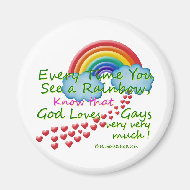 Jedes Mal wenn Sie einen Regenbogen sehen Magnet (Vorne)