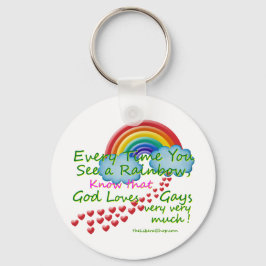 Jedes Mal wenn Sie einen Regenbogen sehen Schlüsselanhänger