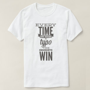Jedes Mal, wenn Sie einen Tippfehler machen - Funn T-Shirt