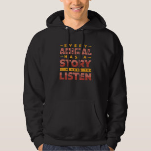 Jedes Tier hat eine Geschichte, die ich hier bin,  Hoodie