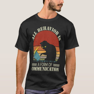 Jedes Verhalten ist eine Form der Kommunikation S T-Shirt