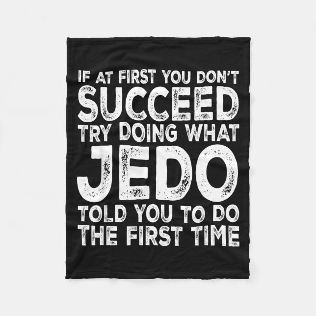 Jedo - If At First You Don't Succeed Try Doing Wha Fleecedecke (Vorderseite)