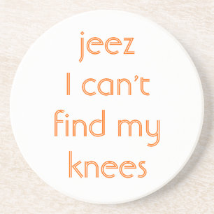 Jeeze, meine Knie Getränkeuntersetzer