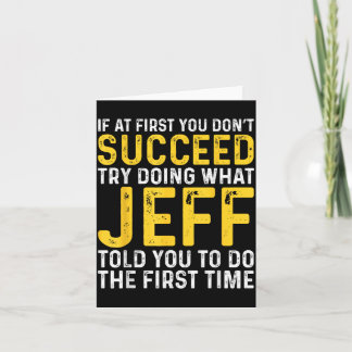 Jeff Name If At First You Don't Succeed Jeff Birth Karte
