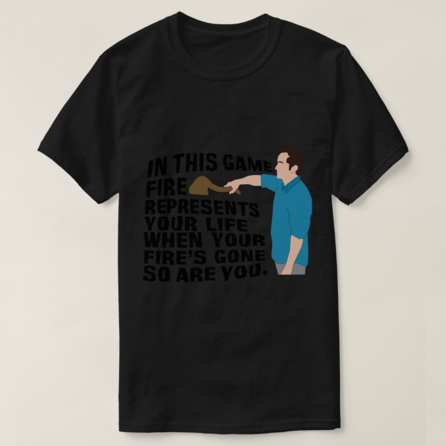 Jeff Probst - Feuer repräsentiert Ihr Leben T-Shirt (Design vorne)