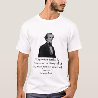 Jefferson Davis und Zitat T-Shirt