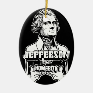 Jefferson ist meine Homeboy-Verzierung Keramik Ornament