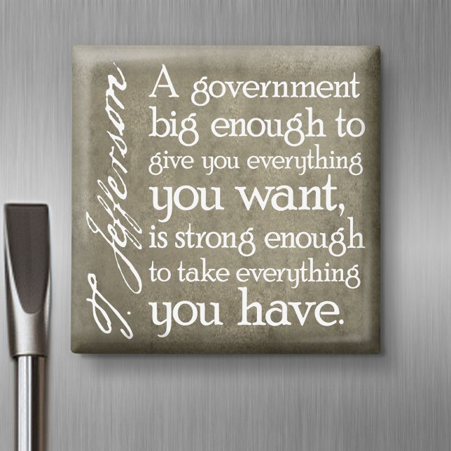 JEFFERSON: Vorsicht vor der großen Regierung Magnet (Magnet)