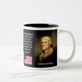 Jefferson-Zitat - die Demokratie hört… auf Zweifarbige Tasse