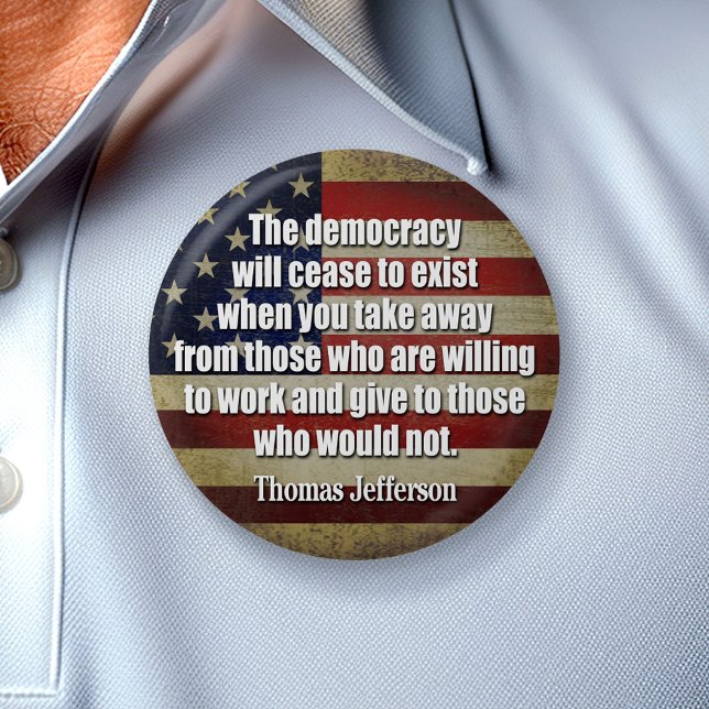 Jefferson Zitat: Die Demokratie wird aufhören.. Button (Von Creator hochgeladen)