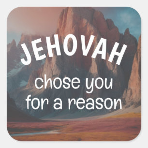Jehovah wählt Sie aus einem Grund aus   JW Quadratischer Aufkleber