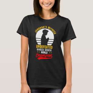 Jehovas Weltmeister im Zeugenknock Knock Joke T-Shirt