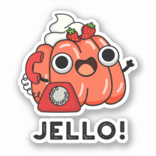 Jello Funny Jello on Phone Pub Aufkleber