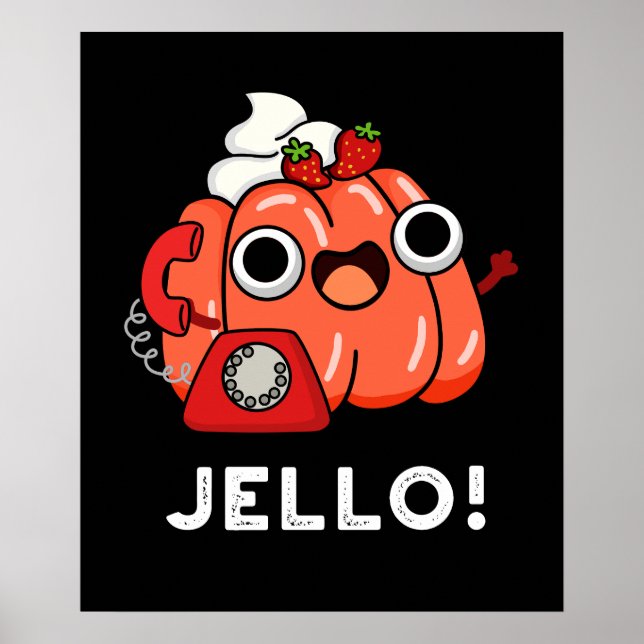 Jello Funny Jello on Phone Puck Dark BG Poster (Vorne)