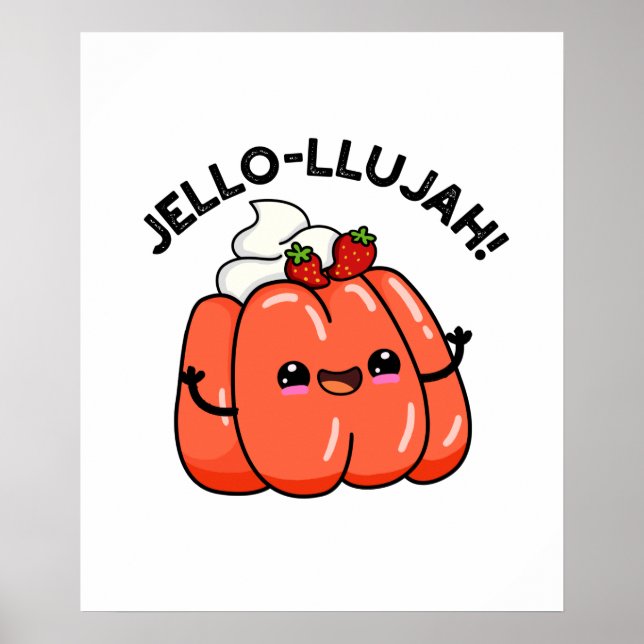 Jello-llujah Funny Jello Food Pub Poster (Vorne)