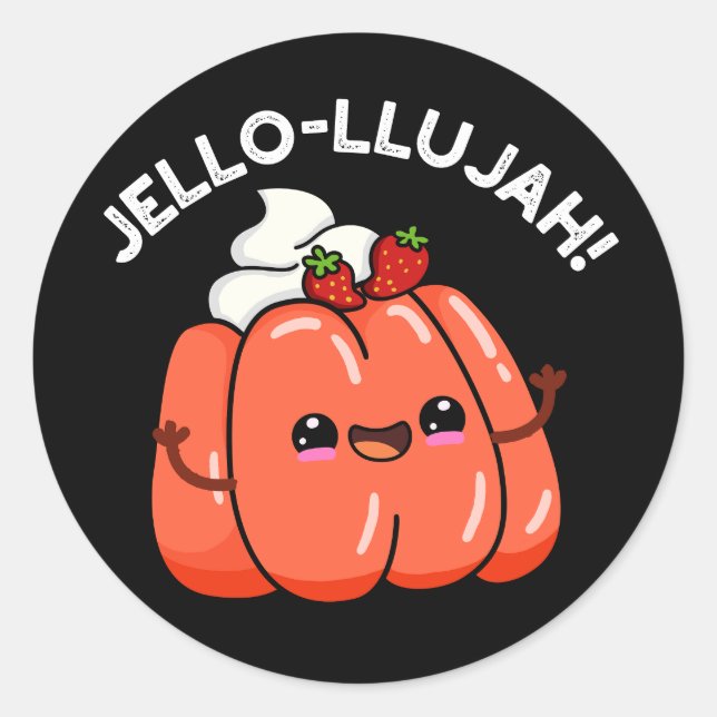 Jello-llujah Funny Jello Food Pun Dark BG Runder Aufkleber (Vorderseite)