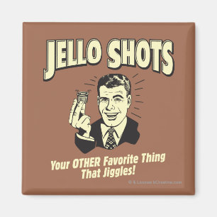Jello Shots: Andere Lieblingssache Magnet