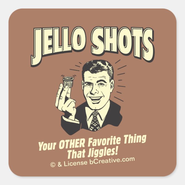 Jello Shots: Andere Lieblingssache Quadratischer Aufkleber (Vorderseite)