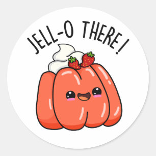 Jello There Funny Orange Jello Pun Runder Aufkleber