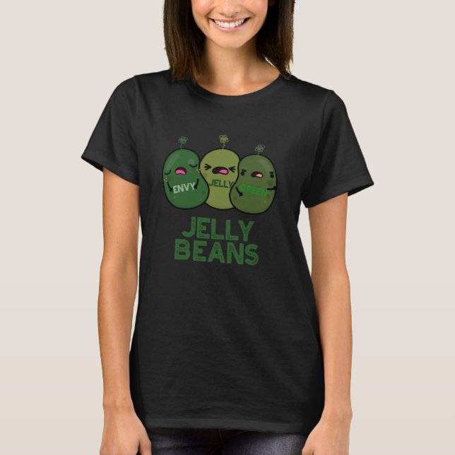 Jelly Beans Funny Jealous Candy Pun Dark BG T-Shirt (Vorderseite)