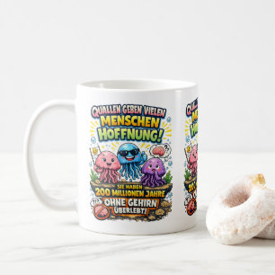 Jellyfish Hope Quote – Funny Brain Humor Kaffeetasse