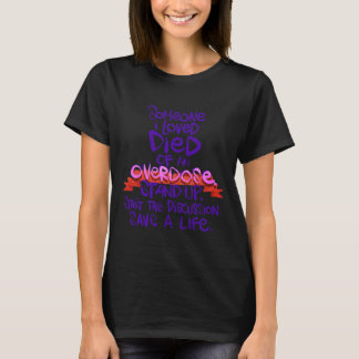 Jemand, an dem ich Liebe hatte, starb an einer Übe T-Shirt