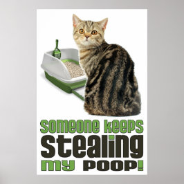 Jemand Behalte meiner Kackend Katze das Poster zu 