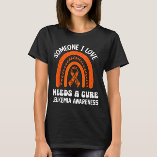 Jemand, den ich liebe, braucht Leukämie-Krebs-Bewu T-Shirt