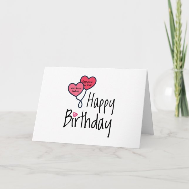 Jemand, den ich Liebe war heute geboren - Happy Bi Karte (Vorderseite)