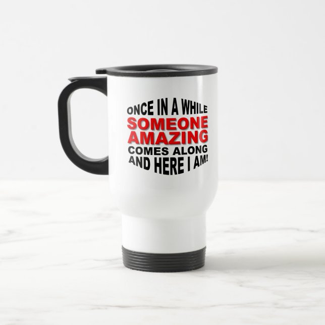 Jemand fantastische lustige Reise-Tasse Reisebecher (Links)