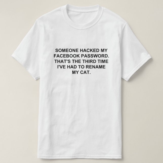 JEMAND HACKTE MEIN FACEBOOK-KENNWORT T-Shirt (Design vorne)