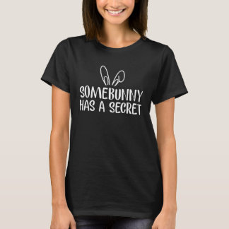 Jemand hat eine geheime Schwangerschaftsankündigun T-Shirt