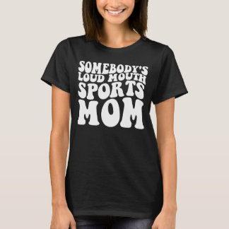 Jemand hat Mama mit Mundsport 1 T-Shirt