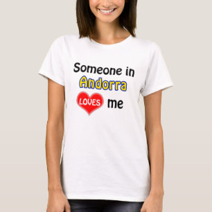 Jemand in Andorra Lieben mir T-Shirt