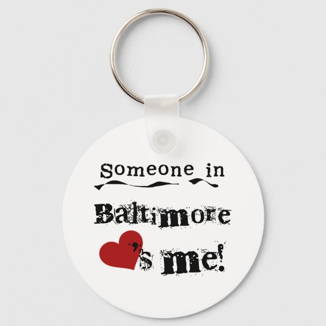 Jemand in Baltimore Schlüsselanhänger (Vorderseite)