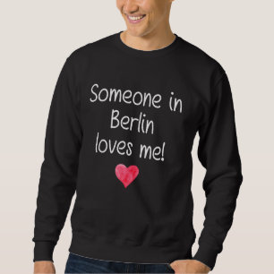 Jemand in Berlin Nh New Hampshire Lieben Me City H Sweatshirt