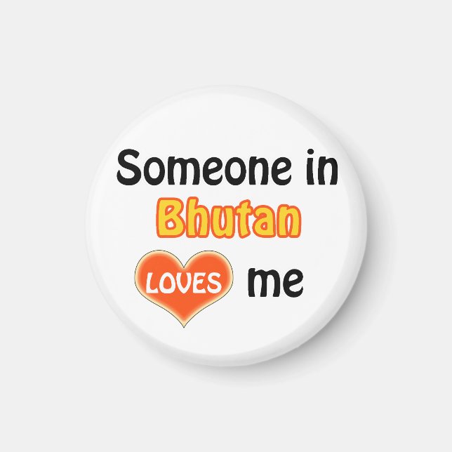 Jemand in Bhutan Lieben mir Magnet (Vorne)