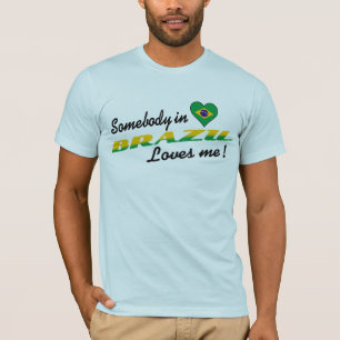 Jemand in Brasilien  mich! T-Shirt