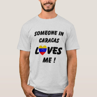 Jemand in Caracas-Lieben ich T - Shirt