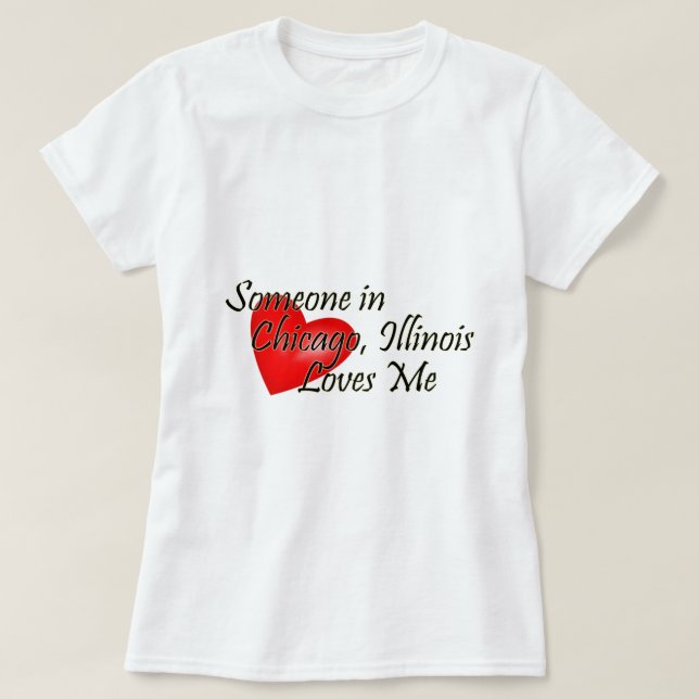 Jemand in Chicago-Lieben ich T-Shirt (Design vorne)