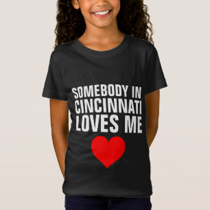 JEMAND IN CINCINNATI LIEBEN ICH T - Shirt