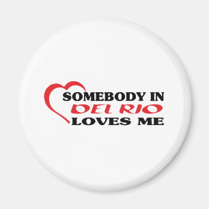 Jemand in Del Rio Lieben mich in Shirt Magnet
