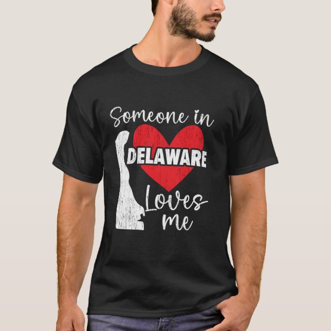 Jemand in Delawere Lieben Me USA Vereinigte Staate T-Shirt (Vorderseite)