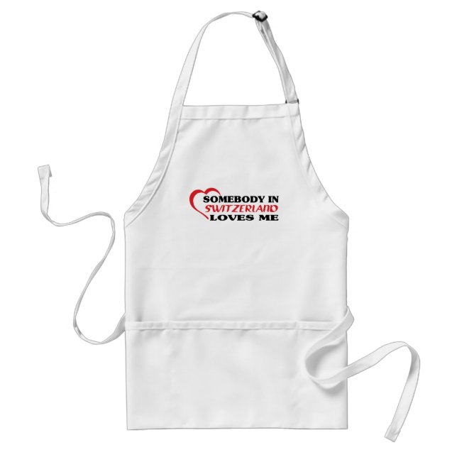Jemand in der Schweiz Lieben Me Schürze (Vorne)