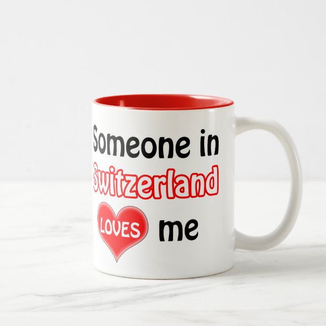 Jemand in der Schweiz Lieben mir Zweifarbige Tasse (Rechts)