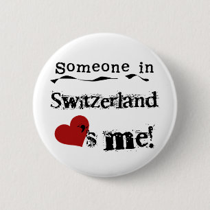 Jemand in die Schweiz-Lieben ich Button