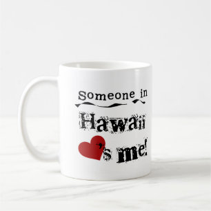 Jemand in Hawaii-Lieben ich Kaffeetasse