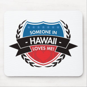 Jemand in Hawaii-Lieben ich Mousepad
