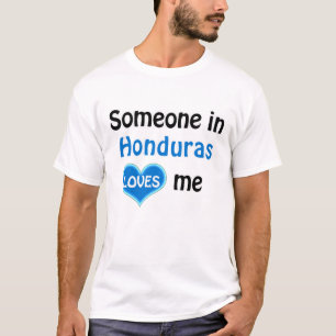 Jemand in Honduras Lieben mir T-Shirt