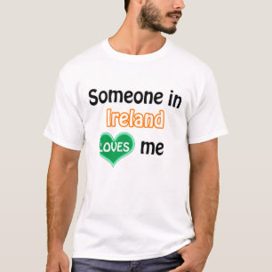 Jemand in Irland liebt mich T-Shirt